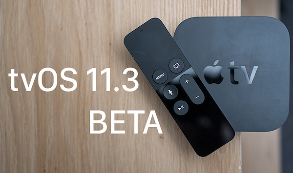 Вышла tvOS 11.3 beta 2 для разработчиков 